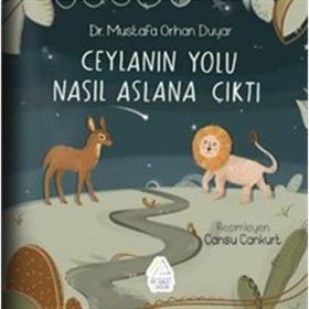 Ceylan'ın Yolu Nasıl Aslan'a Çıktı Mustafa Orhan Duyar