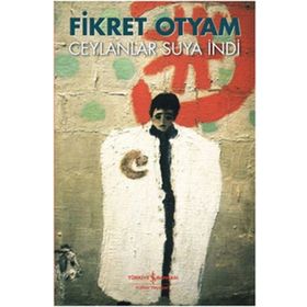CEYLANLAR SUYA İNDİ - FIKRET OTYAM