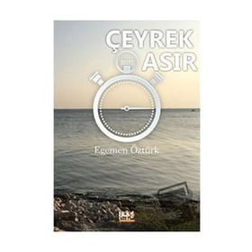 Çeyrek Asır - Egemen Öztürk
