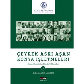 Çeyrek Asrı Aşan Konya İşletmeleri - Mehmet Akif Çini