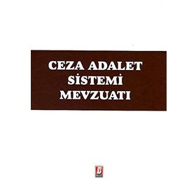 CEZA ADALET SISTEMI MEVZUATI - FERIDUN YENISEY;AYŞE NUHOĞLU;SINAN ALTUNÇ