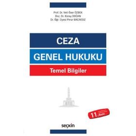 Ceza Genel Hukuku Temel Bilgiler - İlker Tepe Veli Özer Özbek Koray Doğan Pınar Bacaksız