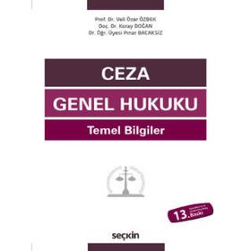 Ceza Genel Hukuku Temel Bilgiler - İlker Tepe Veli Özer Özbek Koray Doğan Pınar Bacaksız