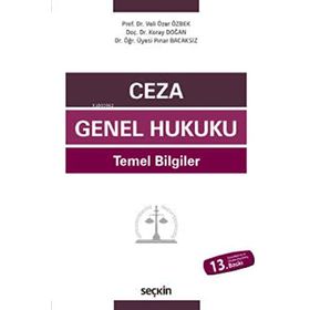 Ceza Genel Hukuku Temel Bilgiler - İlker Tepe Veli Özer Özbek Koray Doğan Pınar Bacaksız