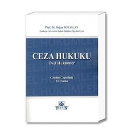 Ceza Hukuku Ders Notları Özel Hükümler: KPSS - Hakimlik - Müfettişlik - Uzmanlık - Tüm Sınavlar İçin Fakültelere Yardımcı Kaynak