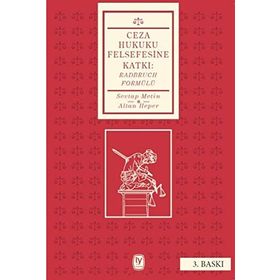 Ceza Hukuku Felsefesine Katkı - Radbruch Formülü