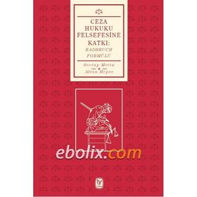 Ceza Hukuku Felsefesine Katkı - Radbruch Formülü