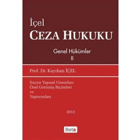 CEZA HUKUKU GENEL HÜKÜMLER II - KAYIHAN İÇEL, A. HAKAN EVIK