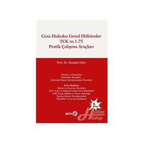 Ceza Hukuku Genel Hükümler TCK m.1-75 Pratik Çalışma Araçları - Hamide Zafer
