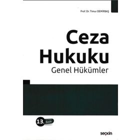 CEZA HUKUKU GENEL HÜKÜMLER - TIMUR DEMİRBAŞ (ISBN:9789750221118)