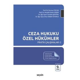 Ceza Hukuku Özel Hükümler Pratik Çalışmalar - Durmuş Tezcan Mustafa Ruhan Erdem Candide Şentürk