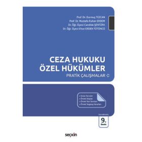 Ceza Hukuku Özel Hükümler Pratik Çalışmalar - Durmuş Tezcan Mustafa Ruhan Erdem Candide Şentürk