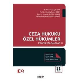 CEZA HUKUKU ÖZEL HÜKÜMLER PRATIK ÇALIŞMALAR - DURMUŞ TEZCAN;MUSTAFA RUHAN ERDEM