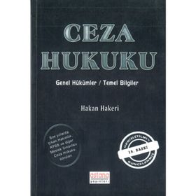 CEZA HUKUKU TEMEL BILGILER GENEL HÜKÜMLER - HAKAN HAKERI