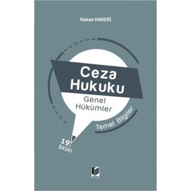 CEZA HUKUKU TEMEL BILGILER GENEL HÜKÜMLER - HAKAN HAKERI