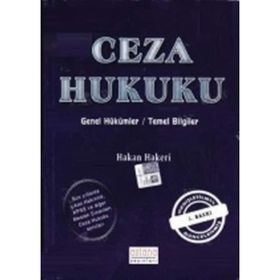 CEZA HUKUKU TEMEL BILGILER GENEL HÜKÜMLER - HAKAN HAKERI