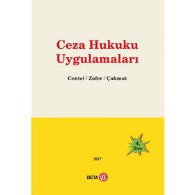 Ceza Hukuku Uygulamaları - Hamide Zafer,Nur Centel,Özlem Çakmut