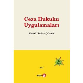 Ceza Hukuku Uygulamaları - Hamide Zafer,Nur Centel,Özlem Çakmut