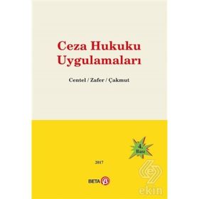 Ceza Hukuku Uygulamaları - Hamide Zafer,Nur Centel,Özlem Çakmut