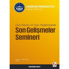 Ceza Hukuku ve Ceza Yargılamasında, Son Gelişmeler Semineri - Süheyl Donay - Aysun Altunkaş - Eser Olgun