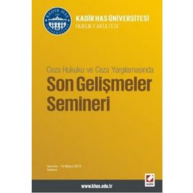 Ceza Hukuku ve Ceza Yargılamasında, Son Gelişmeler Semineri - Süheyl Donay - Aysun Altunkaş - Eser Olgun