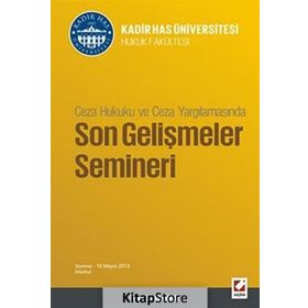 CEZA HUKUKU VE CEZA YARGILAMASINDA, SON GELIŞMELER SEMINERI - SÜHEYL DONAY;AYSUN ALTUNKAŞ;ESER OLGUN