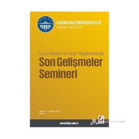 CEZA HUKUKU VE CEZA YARGILAMASINDA, SON GELIŞMELER SEMINERI - SÜHEYL DONAY;AYSUN ALTUNKAŞ;ESER OLGUN