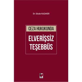 Ceza Hukukunda Elverişsiz Teşebbüs - Gözde Kazaker