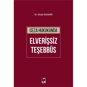 Ceza Hukukunda Elverişsiz Teşebbüs - Gözde Kazaker