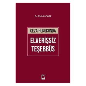 Ceza Hukukunda Elverişsiz Teşebbüs - Gözde Kazaker