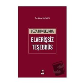 Ceza Hukukunda Elverişsiz Teşebbüs - Gözde Kazaker