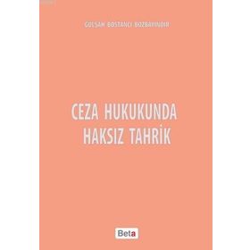CEZA HUKUKUNDA HAKSIZ TAHRIK - GENEL