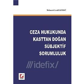 CEZA HUKUKUNDA KASTTAN DOĞAN SÜBJEKTİF SORUMLULUK - MEHMET CEMIL OZANSÜ
