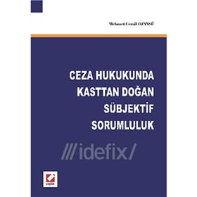 CEZA HUKUKUNDA KASTTAN DOĞAN SÜBJEKTİF SORUMLULUK - MEHMET CEMIL OZANSÜ