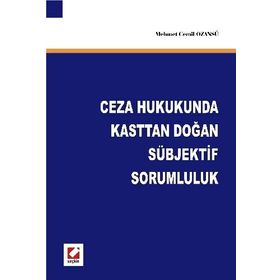 CEZA HUKUKUNDA KASTTAN DOĞAN SÜBJEKTİF SORUMLULUK - MEHMET CEMIL OZANSÜ