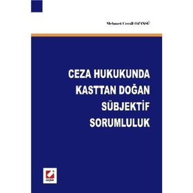 CEZA HUKUKUNDA KASTTAN DOĞAN SÜBJEKTİF SORUMLULUK - MEHMET CEMIL OZANSÜ