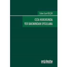 Ceza Hukukunda Yer Bakımından Uygulama On İki Levha Yayıncılık