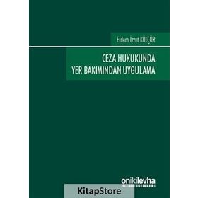 Ceza Hukukunda Yer Bakımından Uygulama On İki Levha Yayıncılık