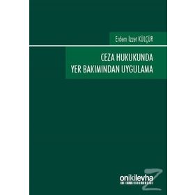 Ceza Hukukunda Yer Bakımından Uygulama On İki Levha Yayıncılık