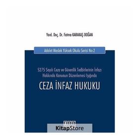 CEZA İNFAZ HUKUKU - FATMA KARAKAŞ DOĞAN