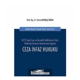 CEZA İNFAZ HUKUKU - FATMA KARAKAŞ DOĞAN