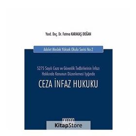 CEZA İNFAZ HUKUKU - FATMA KARAKAŞ DOĞAN