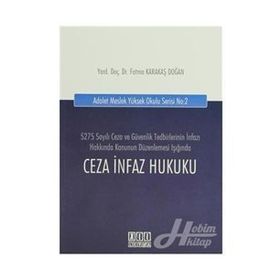 CEZA İNFAZ HUKUKU - FATMA KARAKAŞ DOĞAN