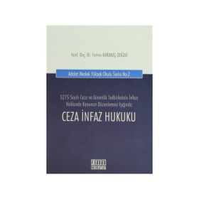 CEZA İNFAZ HUKUKU - FATMA KARAKAŞ DOĞAN