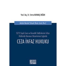 CEZA İNFAZ HUKUKU - FATMA KARAKAŞ DOĞAN