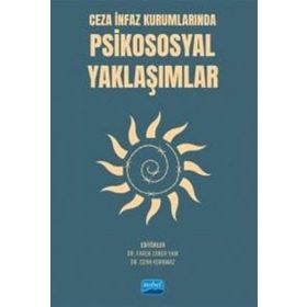 Ceza İnfaz Kurumlarında Psikososyal Yaklaşımlar Nobel Akademik Yayıncılık