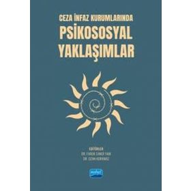 Ceza İnfaz Kurumlarında Psikososyal Yaklaşımlar Nobel Akademik Yayıncılık