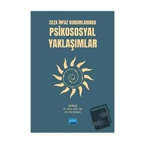 Ceza İnfaz Kurumlarında Psikososyal Yaklaşımlar Nobel Akademik Yayıncılık