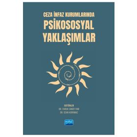Ceza İnfaz Kurumlarında Psikososyal Yaklaşımlar Nobel Akademik Yayıncılık