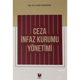 Ceza İnfaz Kurumu Yönetimi - Necmi Acun
